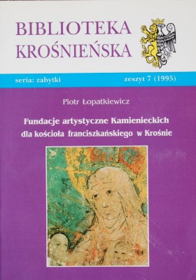 Fundacje artystyczne Kamienieckich dla kocioa franciszkanw w Kronie