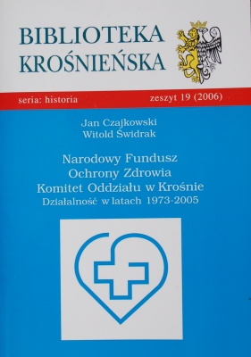 Narodowy Fundusz Ochrony Zdrowia Komitet Oddziau w Kronie. Dziaalno w latach 1973 - 2005