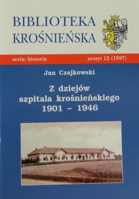 Z dziejw szpitala kronieskiego 1901-1946